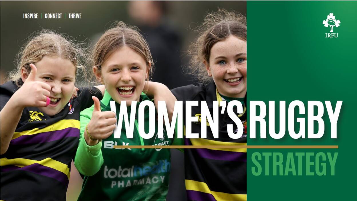 The IRFU have launched a new strategy for Women's and Girl's rugby