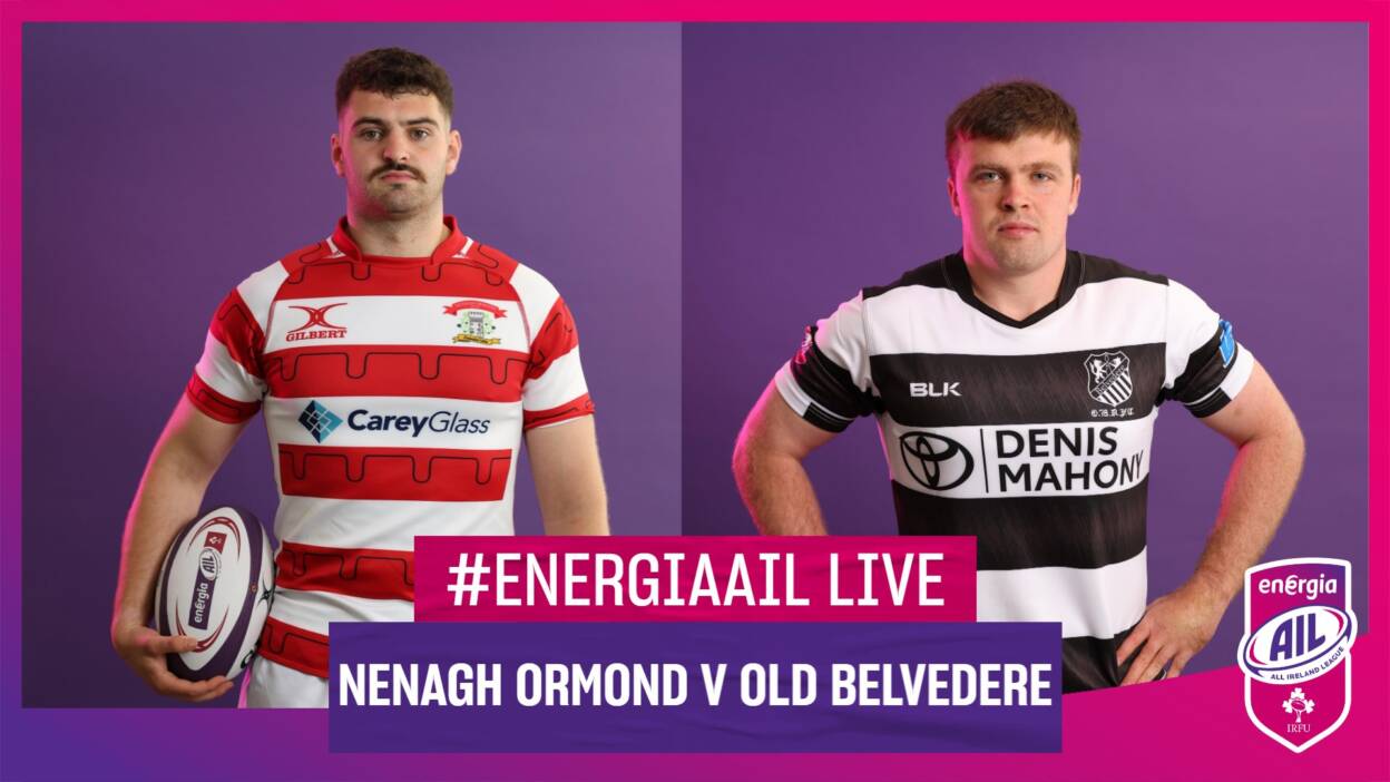 #EnergiaAIL Live: Nenagh Ormond v Old Belvedere